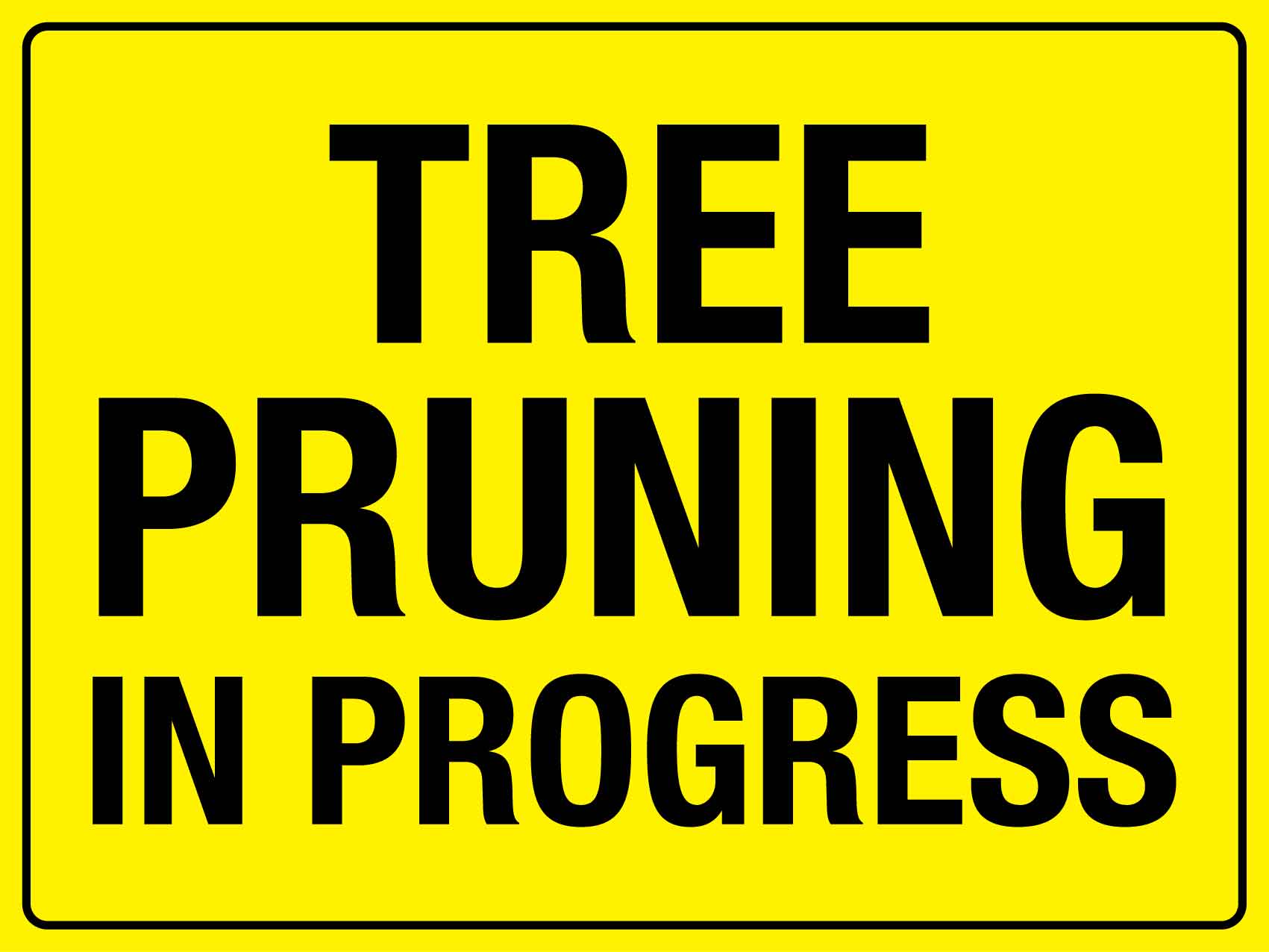 Tree Pruning In Progress Sign - New Signs