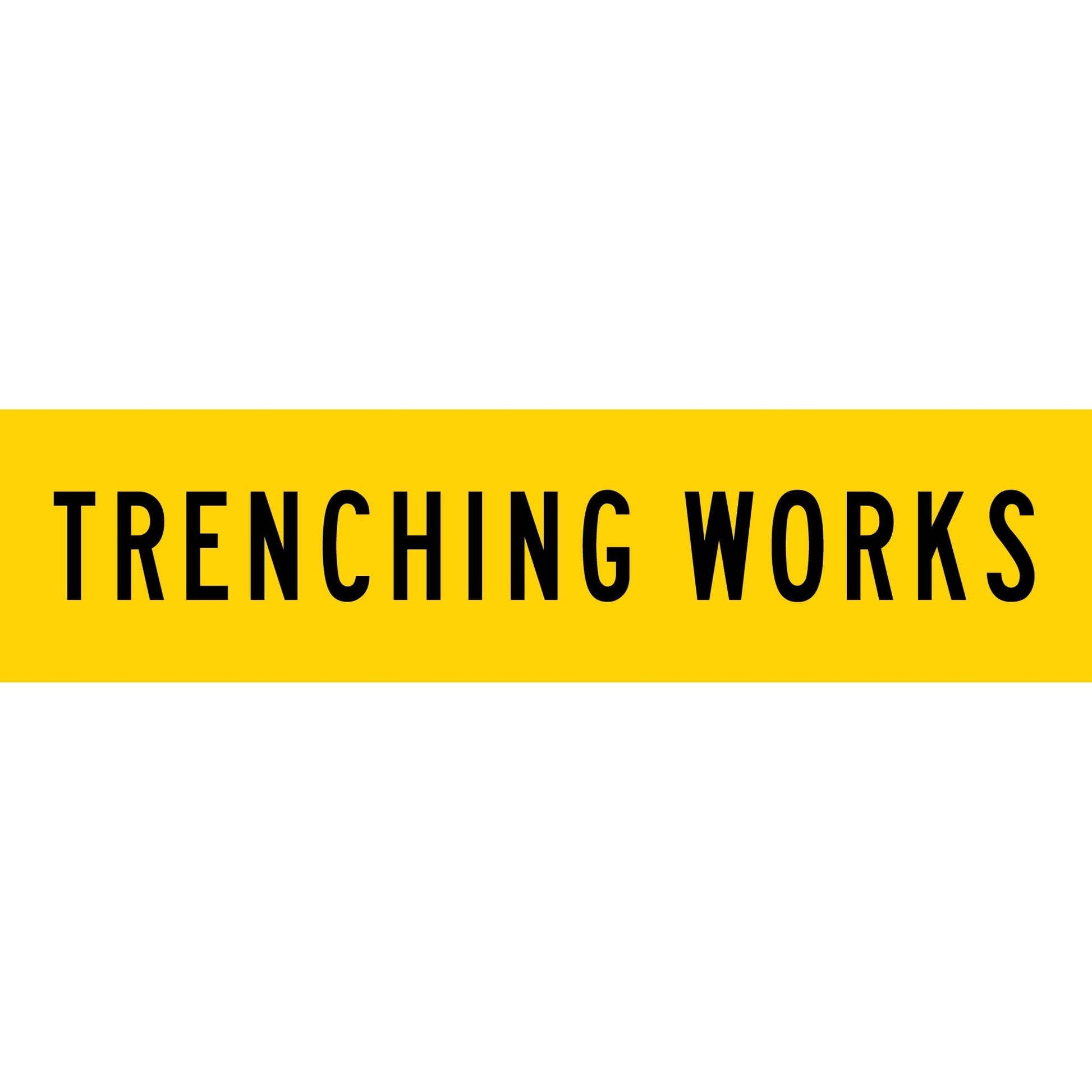 Trenching Works Long Skinny Multi Message Traffic Sign - New Signs