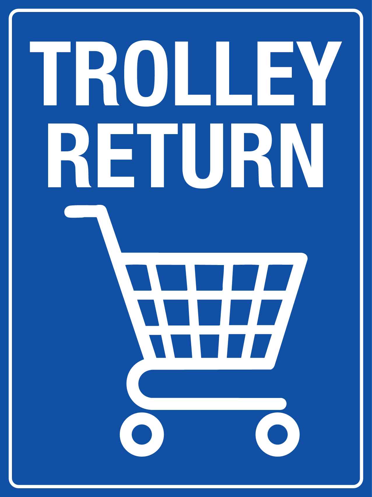 Trolley Return Sign - New Signs