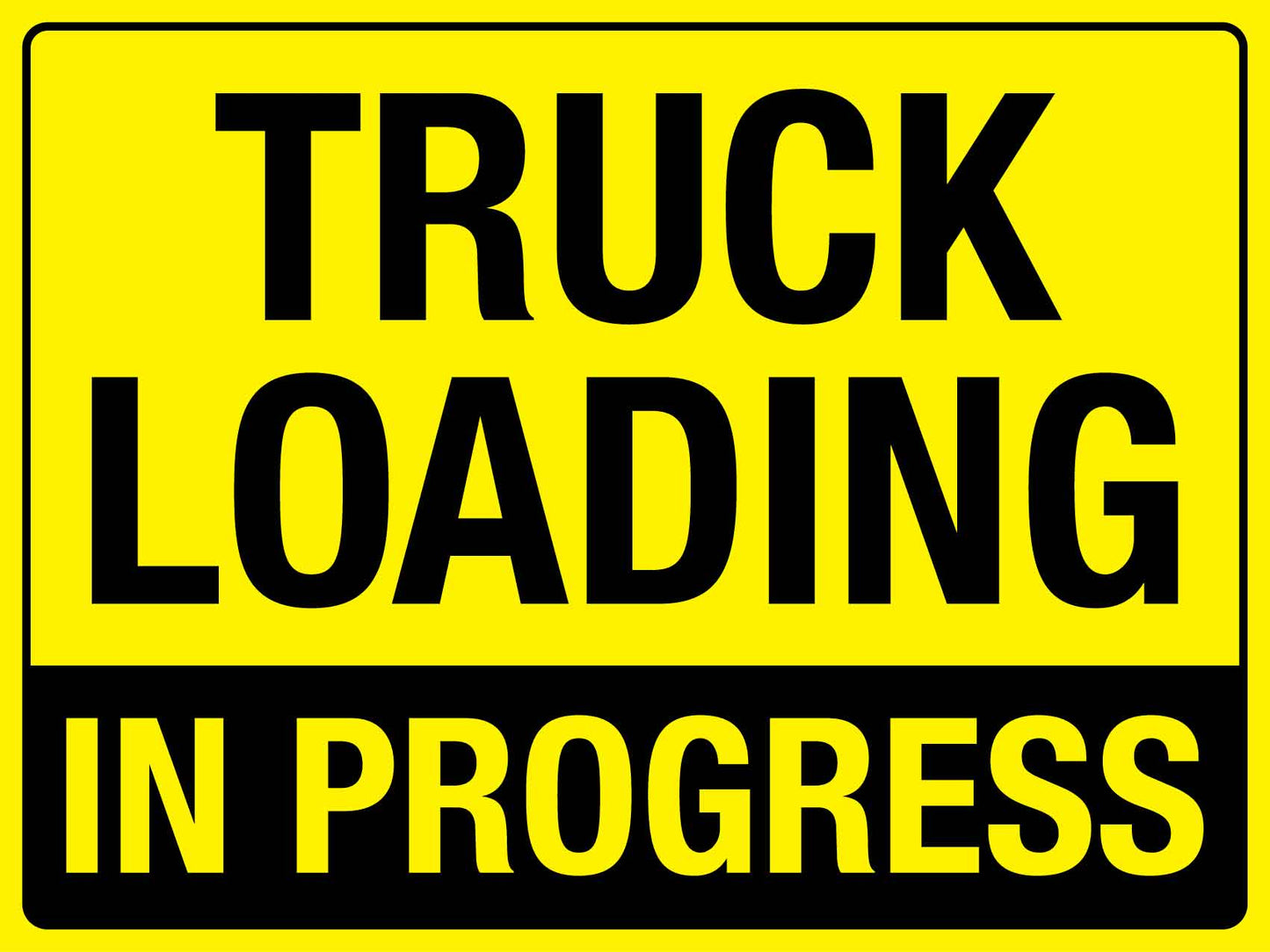 Truck Loading In Progress Sign - New Signs