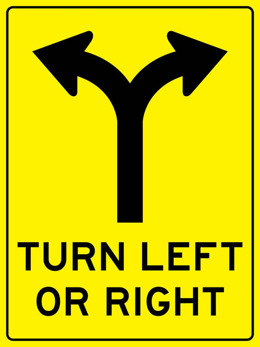 Turn Left Or Right Sign - New Signs