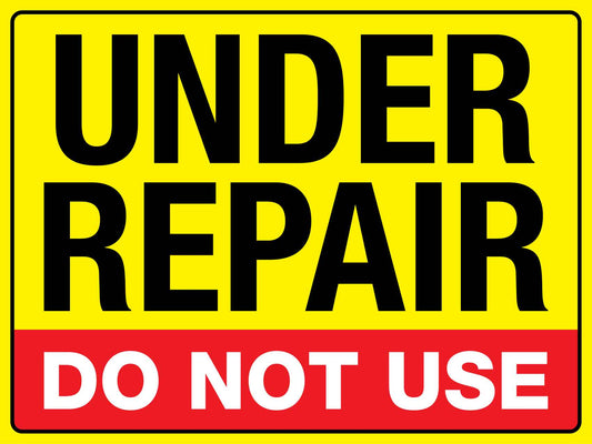 Under Repair Do Not Use Sign - New Signs