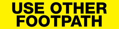 Use Other Footpath - Landscape Corflute Toblerone Signs - New Signs