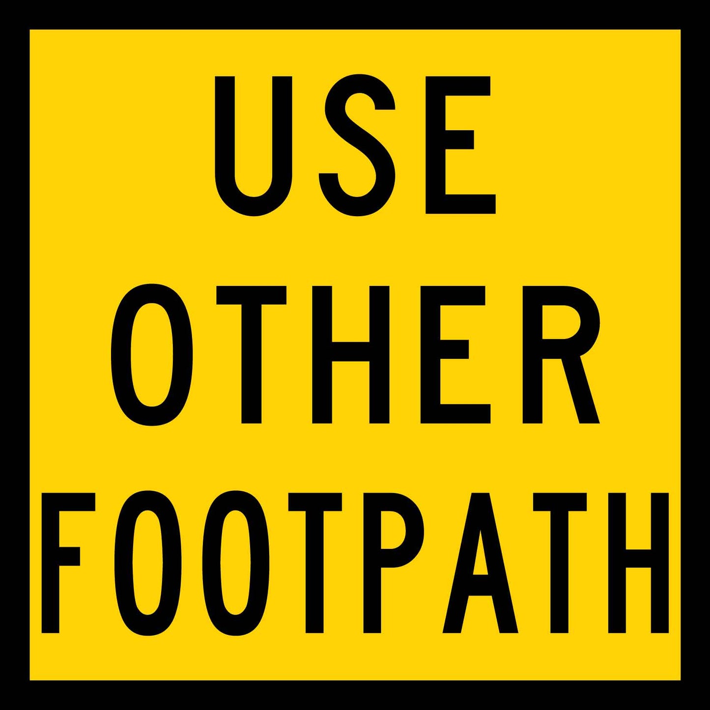 Use Other Footpath Multi Message Traffic Sign - New Signs