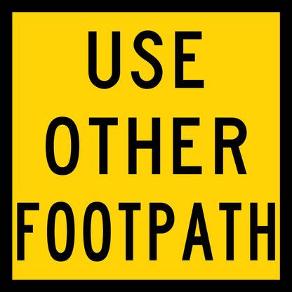 Use Other Footpath Multi Message Traffic Sign - New Signs