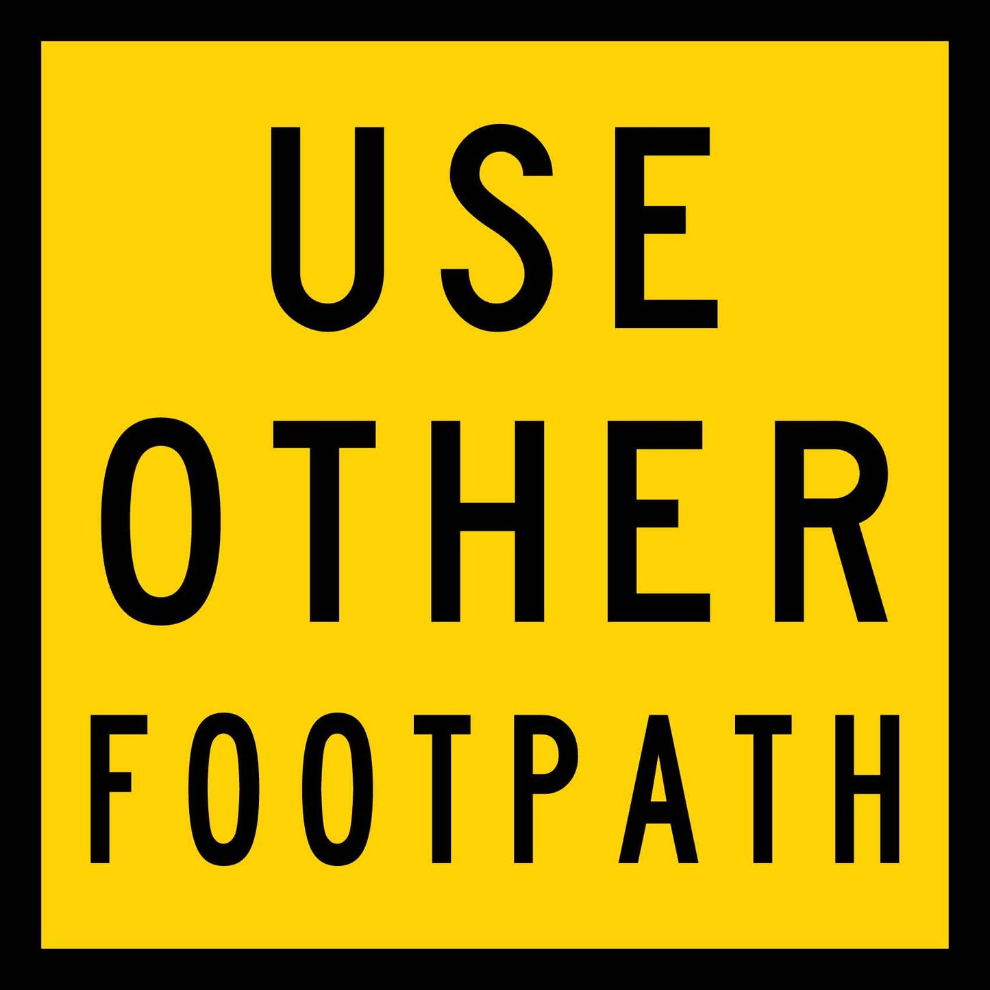Use Other Footpath Multi Message Traffic Sign - New Signs