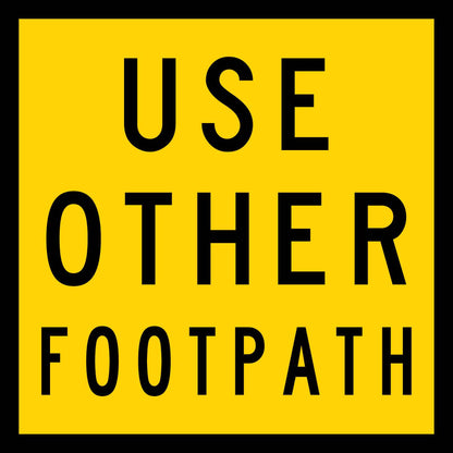 Use Other Footpath Multi Message Traffic Sign - New Signs
