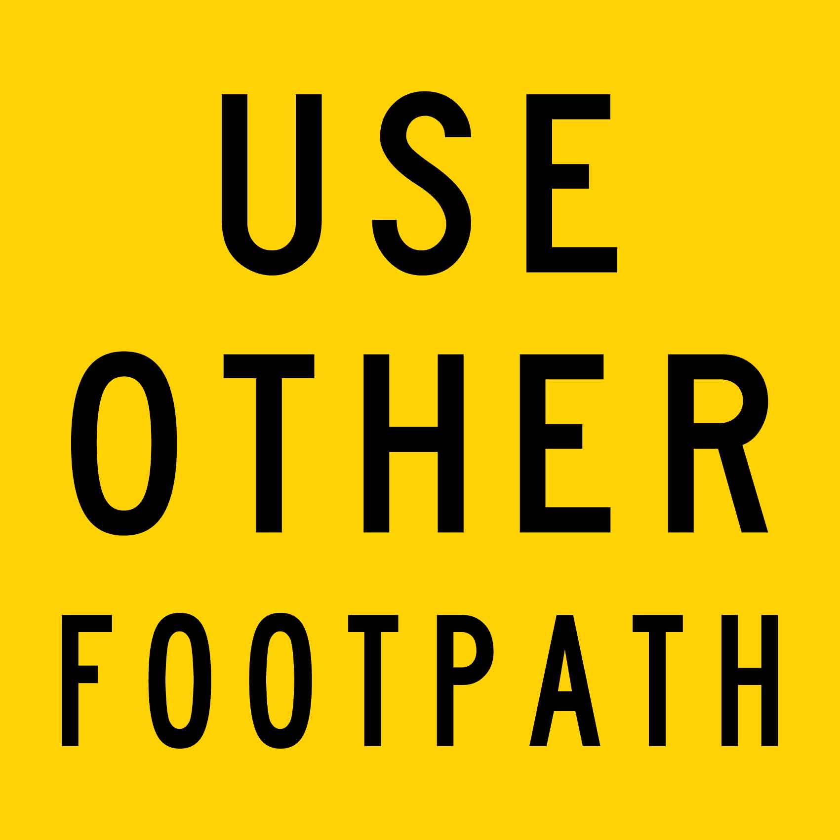 Use Other Footpath Multi Message Traffic Sign - New Signs