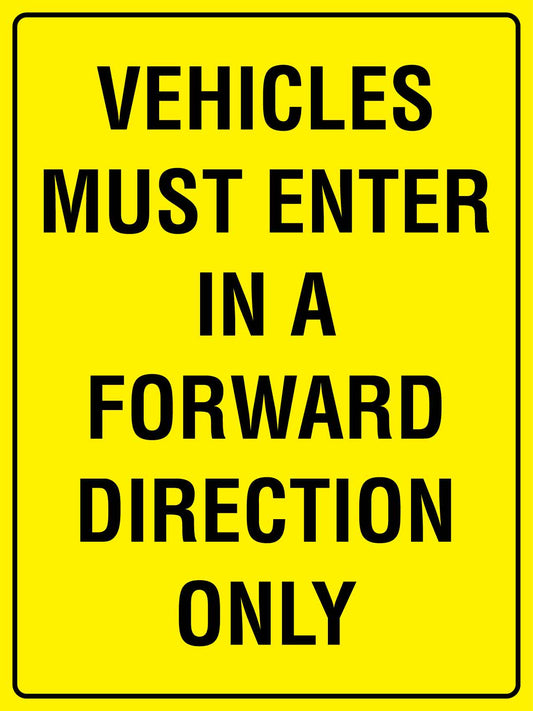 Vehicles Must Enter In A Forward Sign - New Signs
