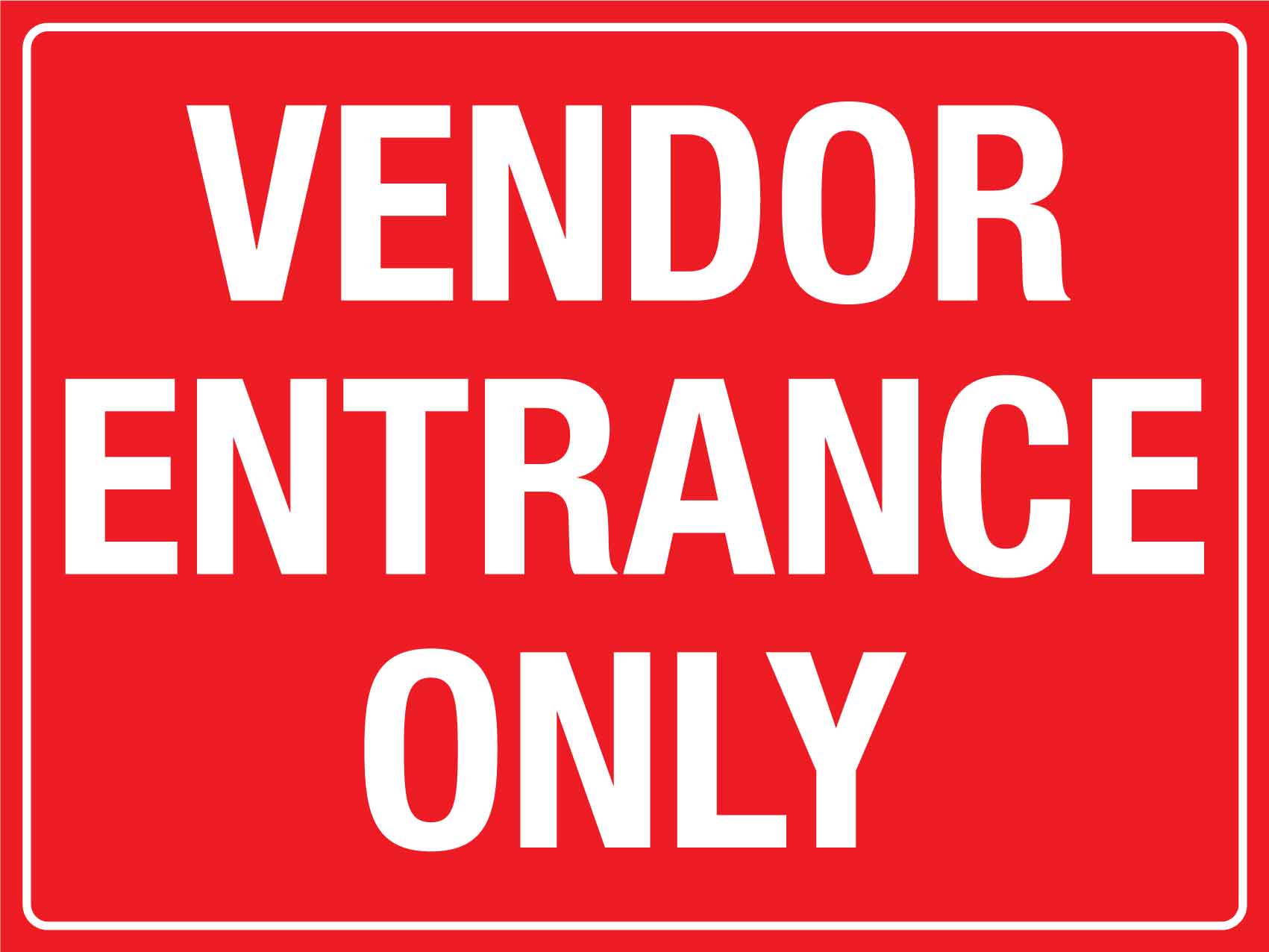 Vendor Entrance Only Sign - New Signs