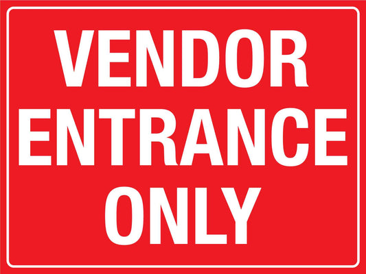 Vendor Entrance Only Sign - New Signs