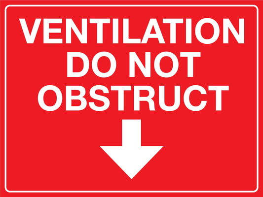 Ventilation Do Not Obstruct Sign - New Signs
