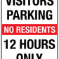 Visitors Parking No Residents 12 Hours Only Sign - New Signs