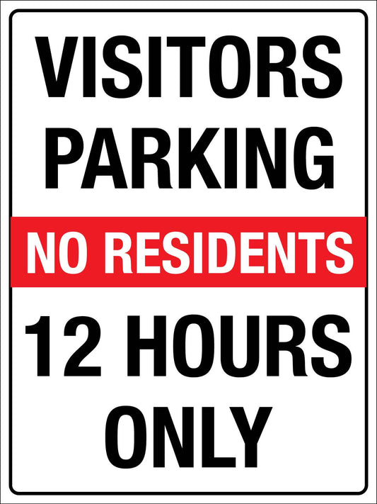 Visitors Parking No Residents 12 Hours Only Sign - New Signs