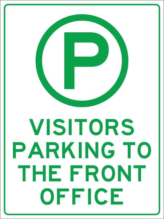 Visitors Parking To The Front Office Sign - New Signs