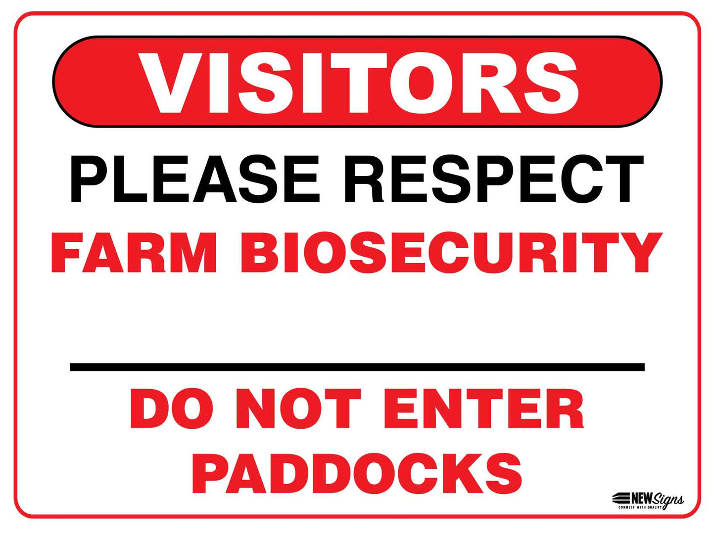 Visitors Please Respect Farm Biosecurity Do Not Enter Paddocks Sign - New Signs