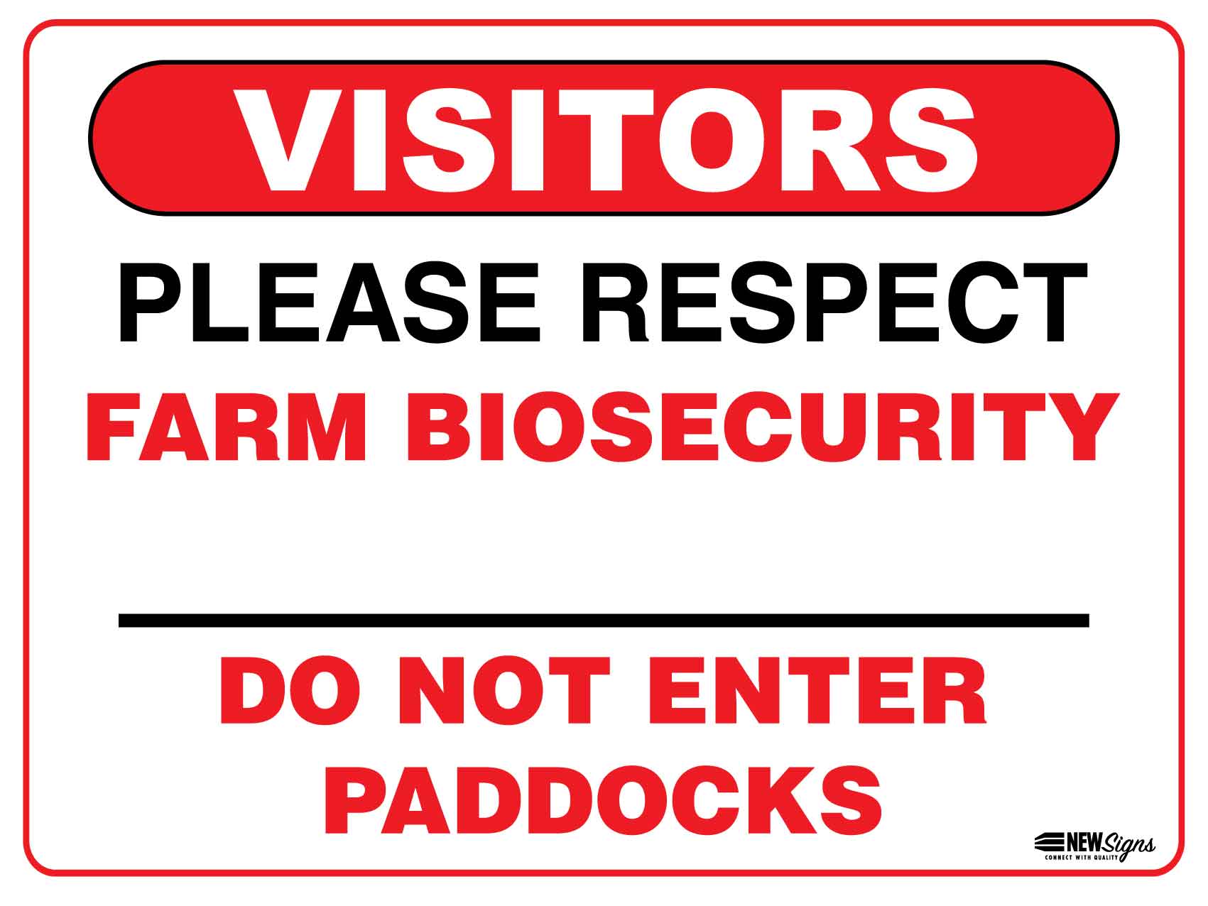 Visitors Please Respect Farm Biosecurity Do Not Enter Paddocks Sign - New Signs