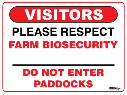 Visitors Please Respect Farm Biosecurity Do Not Enter Paddocks Sign - New Signs