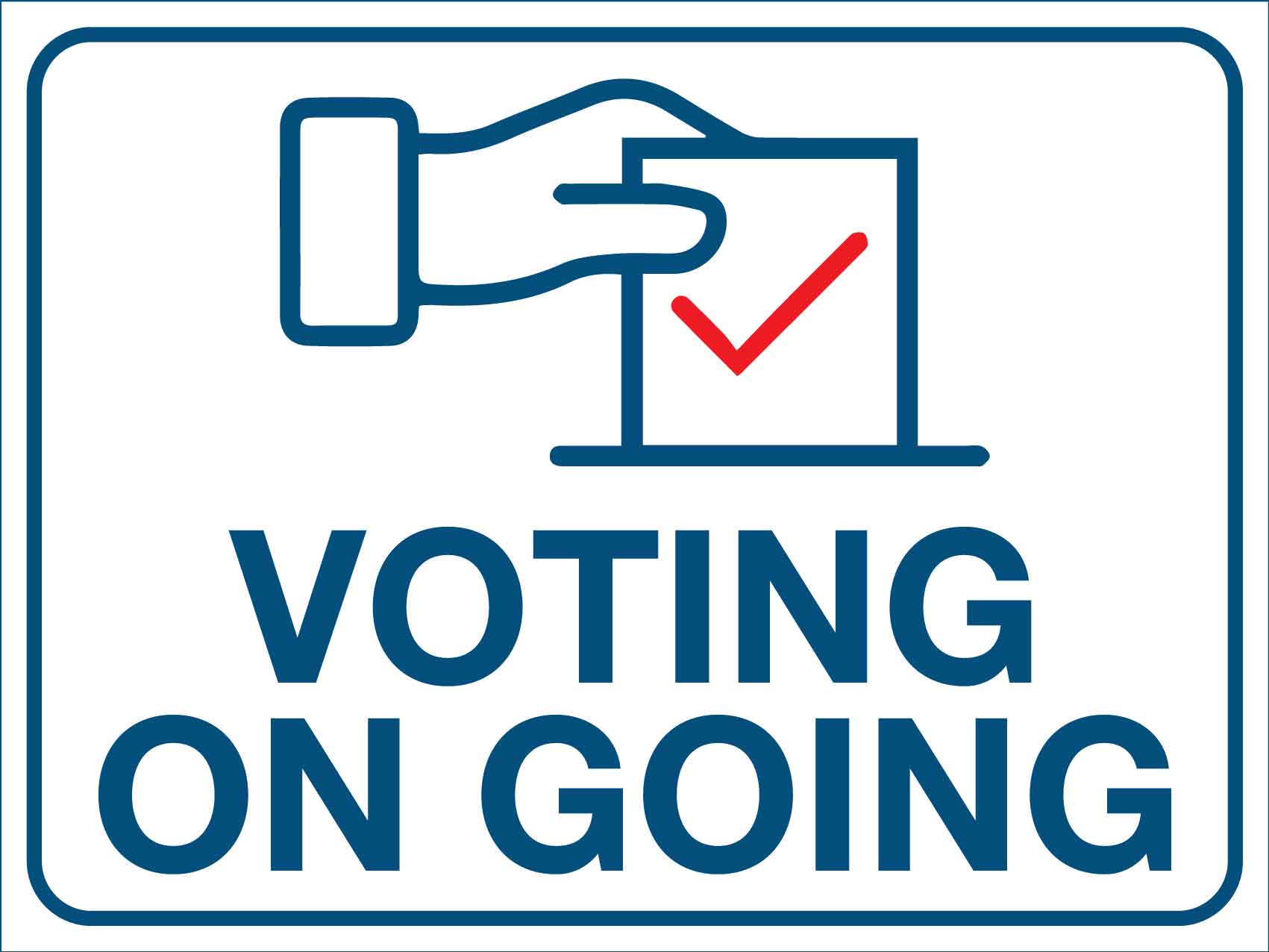 Voting On Going Sign - New Signs