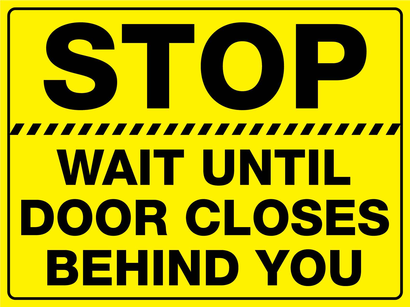 Wait Until Door Closes Behind You Sign - New Signs