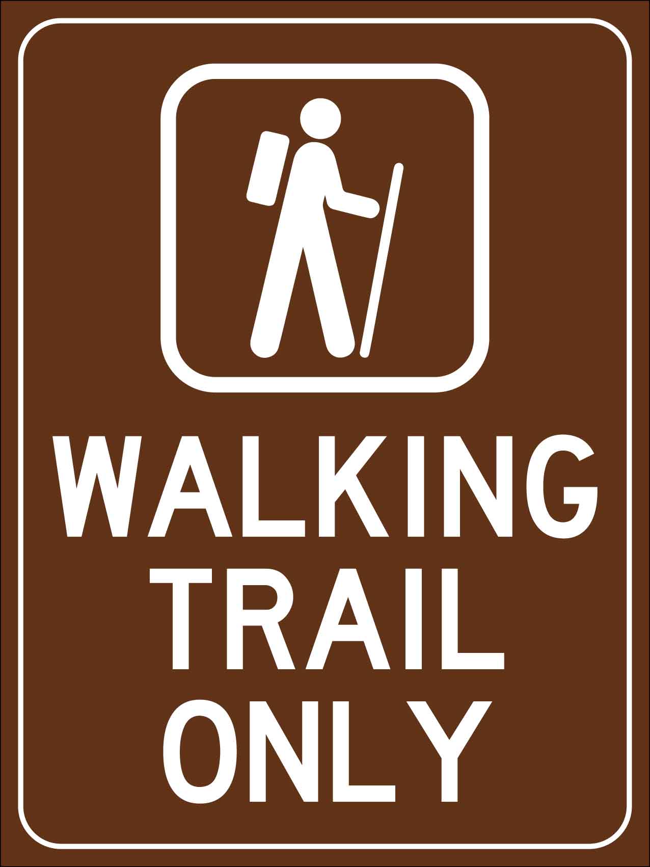 Walking Trail Only Sign - New Signs