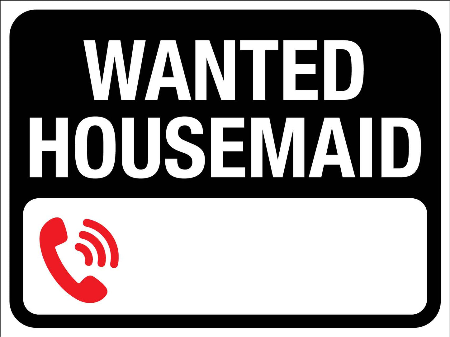 Wanted Housemaid Sign - New Signs