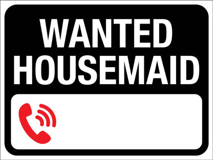 Wanted Housemaid Sign - New Signs