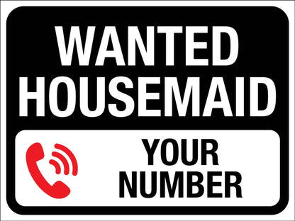 Wanted Housemaid Sign - New Signs
