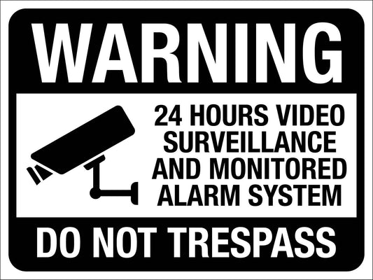 Warning 24 Hours Video Surveillance And Monitored Alarm System Do Not Trespass Sign - New Signs