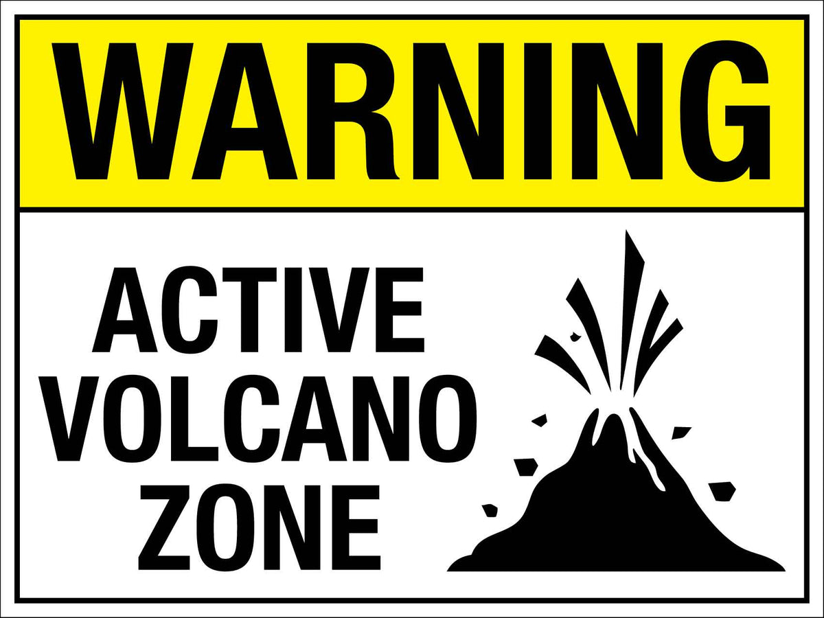 Warning Active Volcano Zone Sign – New Signs