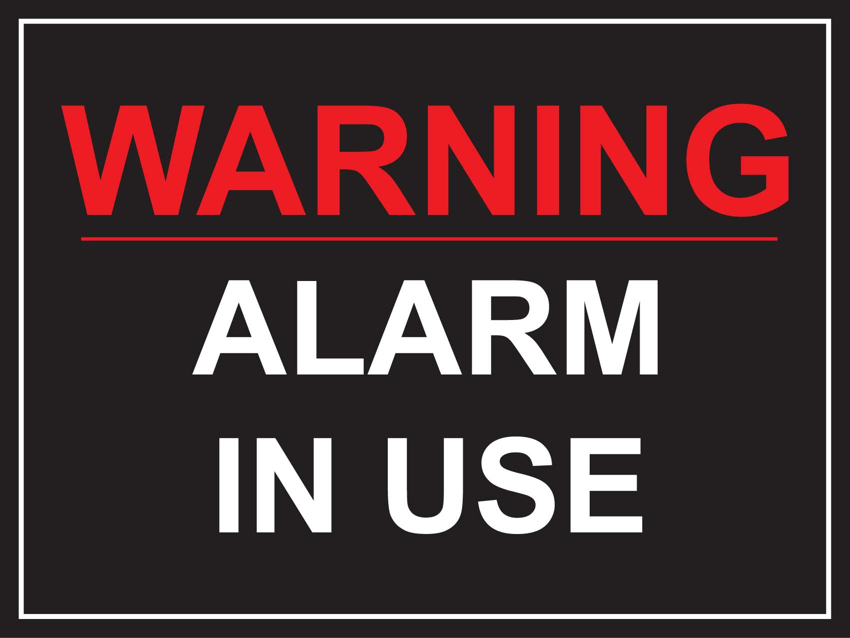 Warning Alarm In Use Sign - New Signs