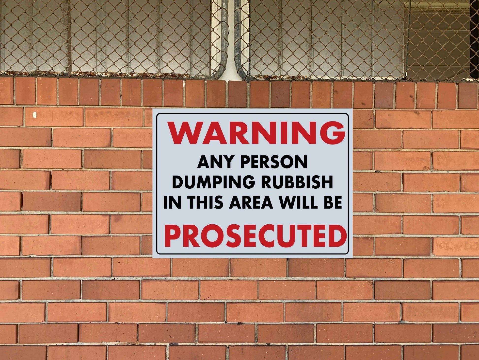 Warning Any Person Dumping Rubbish In This Area Will Be Prosecuted Sign - New Signs