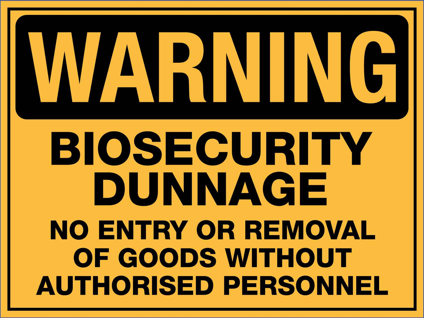 Warning Biosecurity Dunnage Sign - New Signs