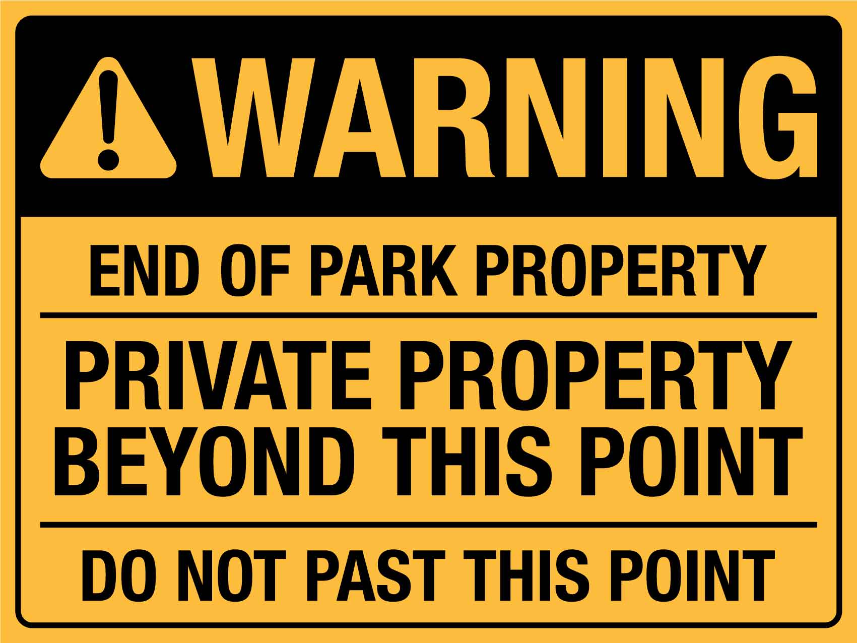 Warning End Of Park Property Sign - New Signs