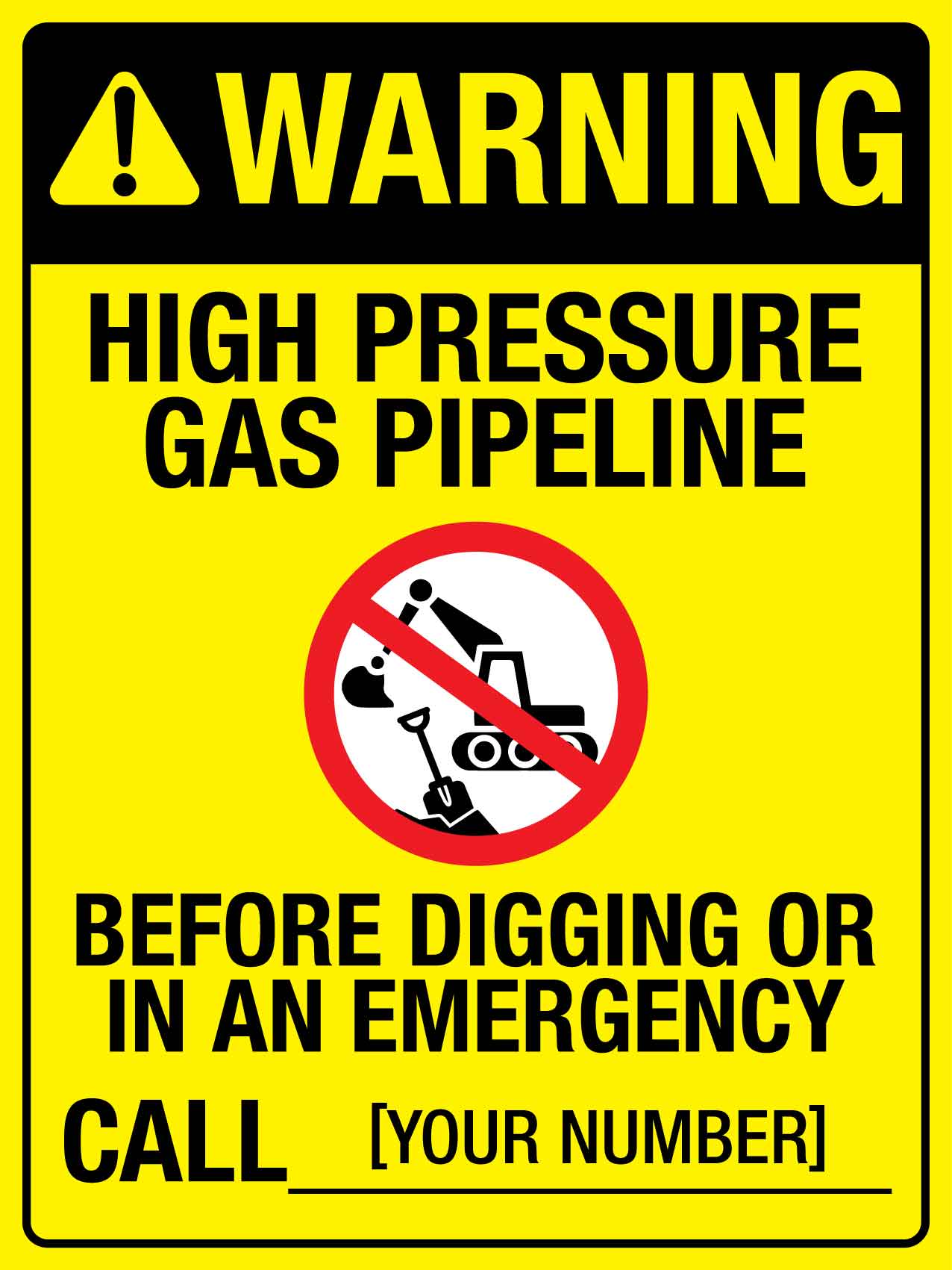 Warning High Pressure Gas Pipeline Bright Yellow Sign - New Signs