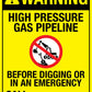 Warning High Pressure Gas Pipeline Bright Yellow Sign - New Signs
