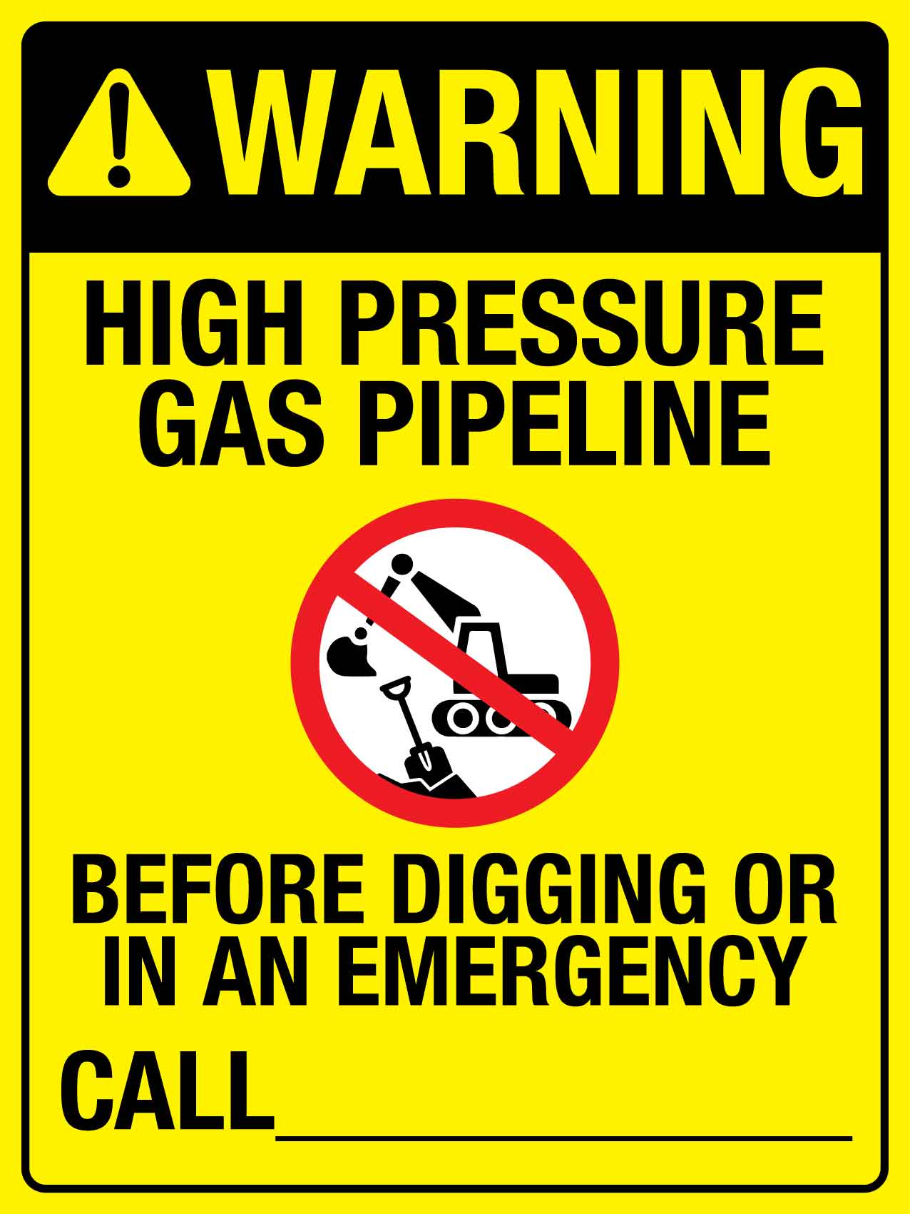 Warning High Pressure Gas Pipeline Bright Yellow Sign - New Signs