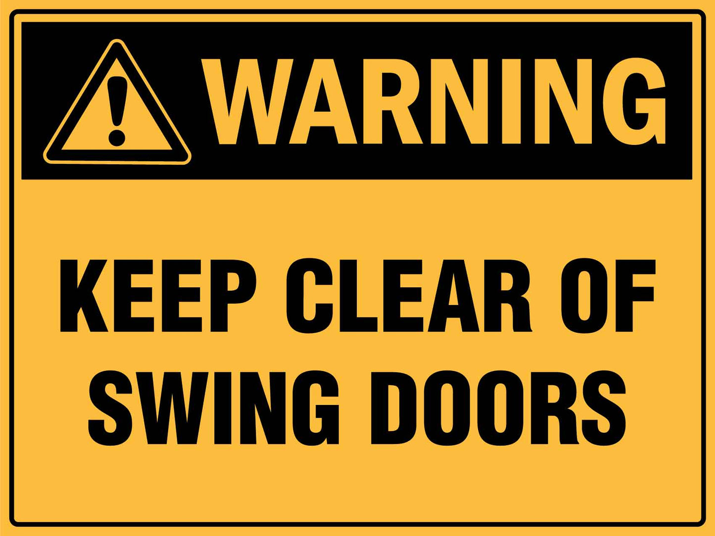Warning Keep Clear of Swing Doors Sign - New Signs
