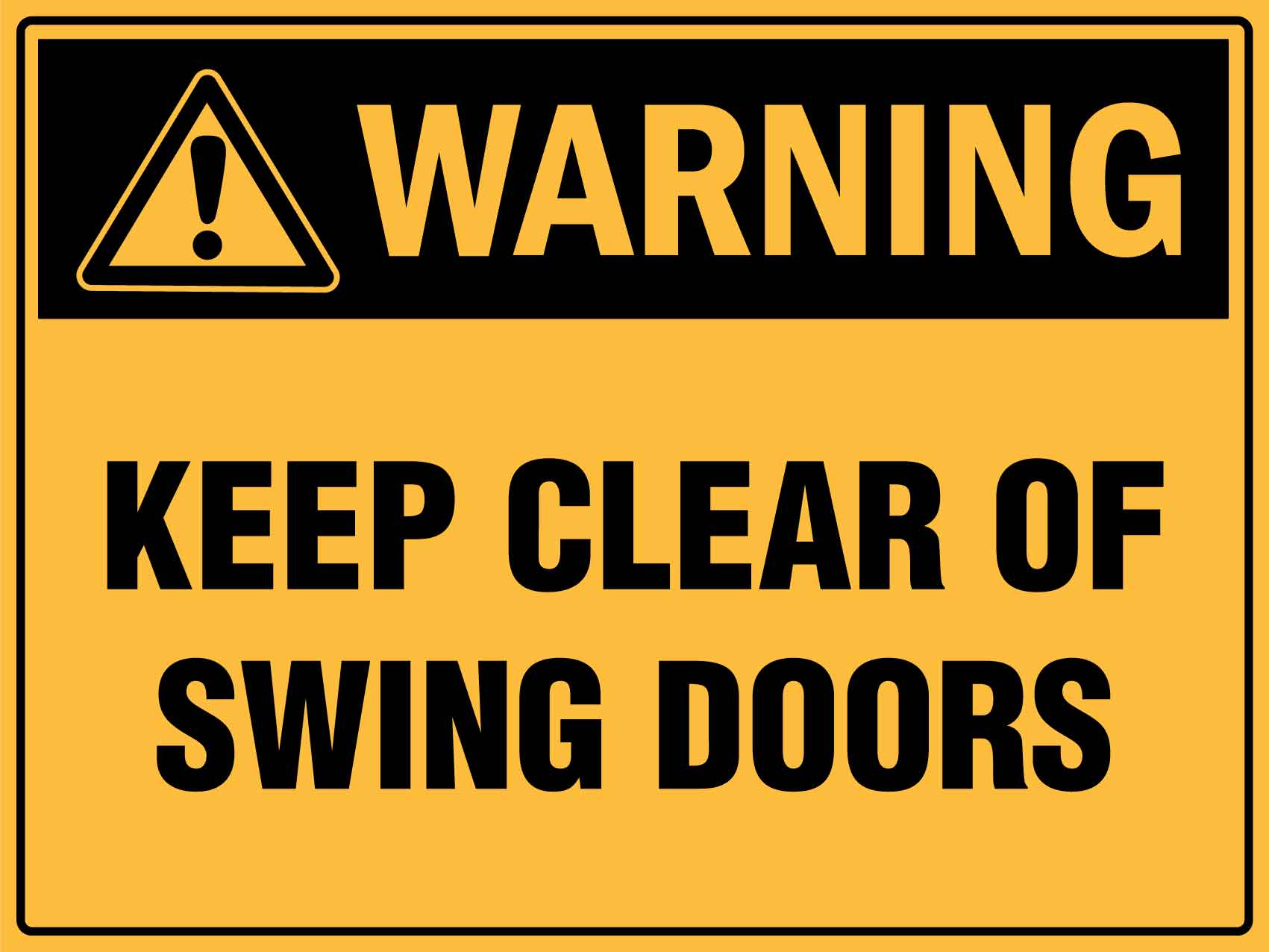 Warning Keep Clear of Swing Doors Sign - New Signs