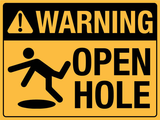 Warning Open Hole Sign - New Signs