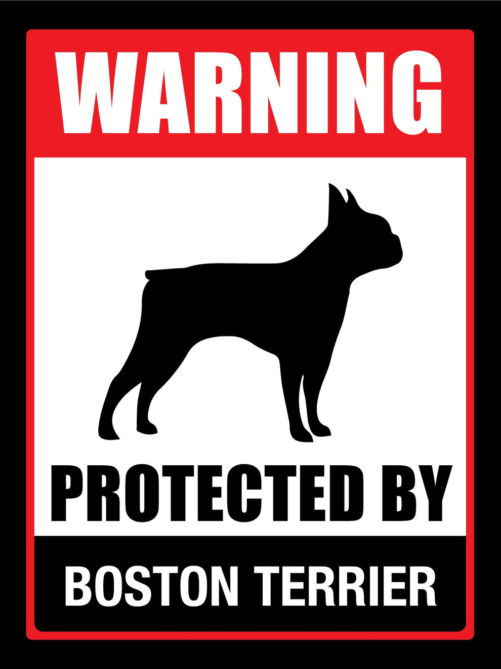 Warning Protected By Boston Terrier Sign – New Signs