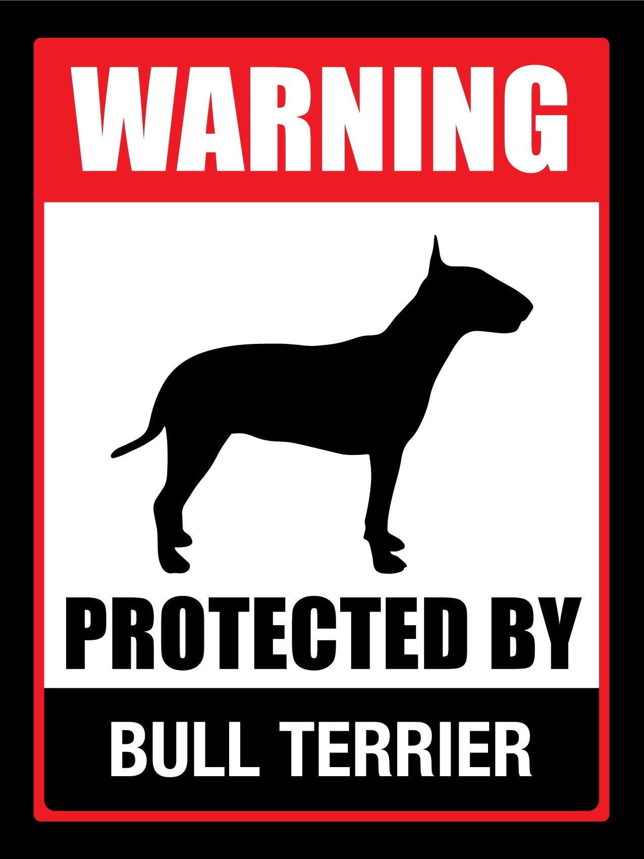 Warning Protected By Bull Terrier Sign - New Signs