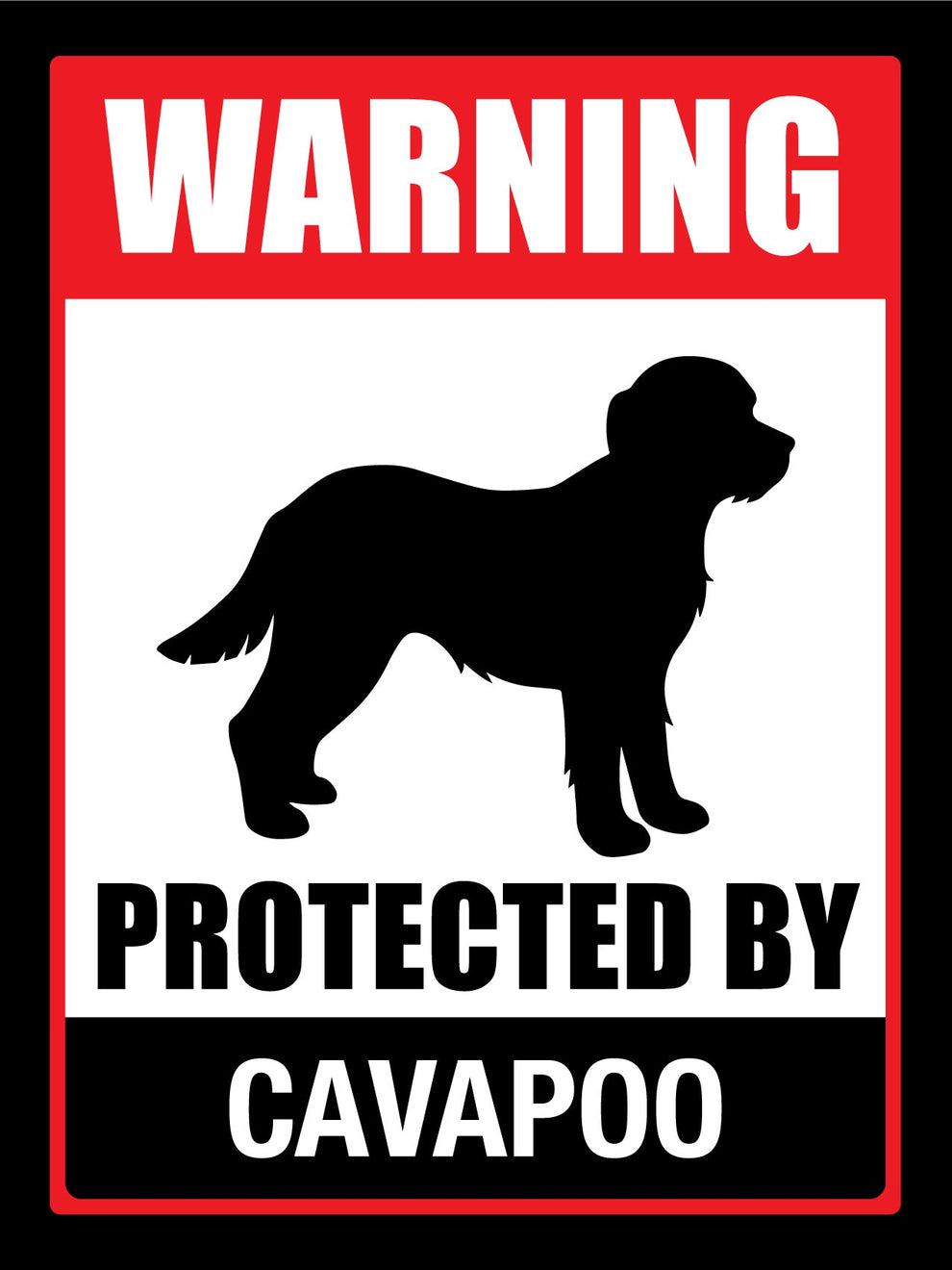 Warning Protected By Cavapoo Sign – New Signs
