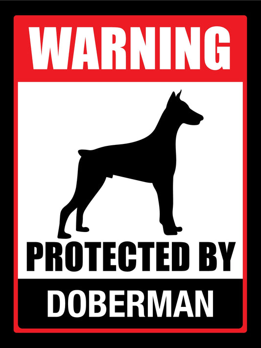 Warning Protected By Doberman Sign - New Signs