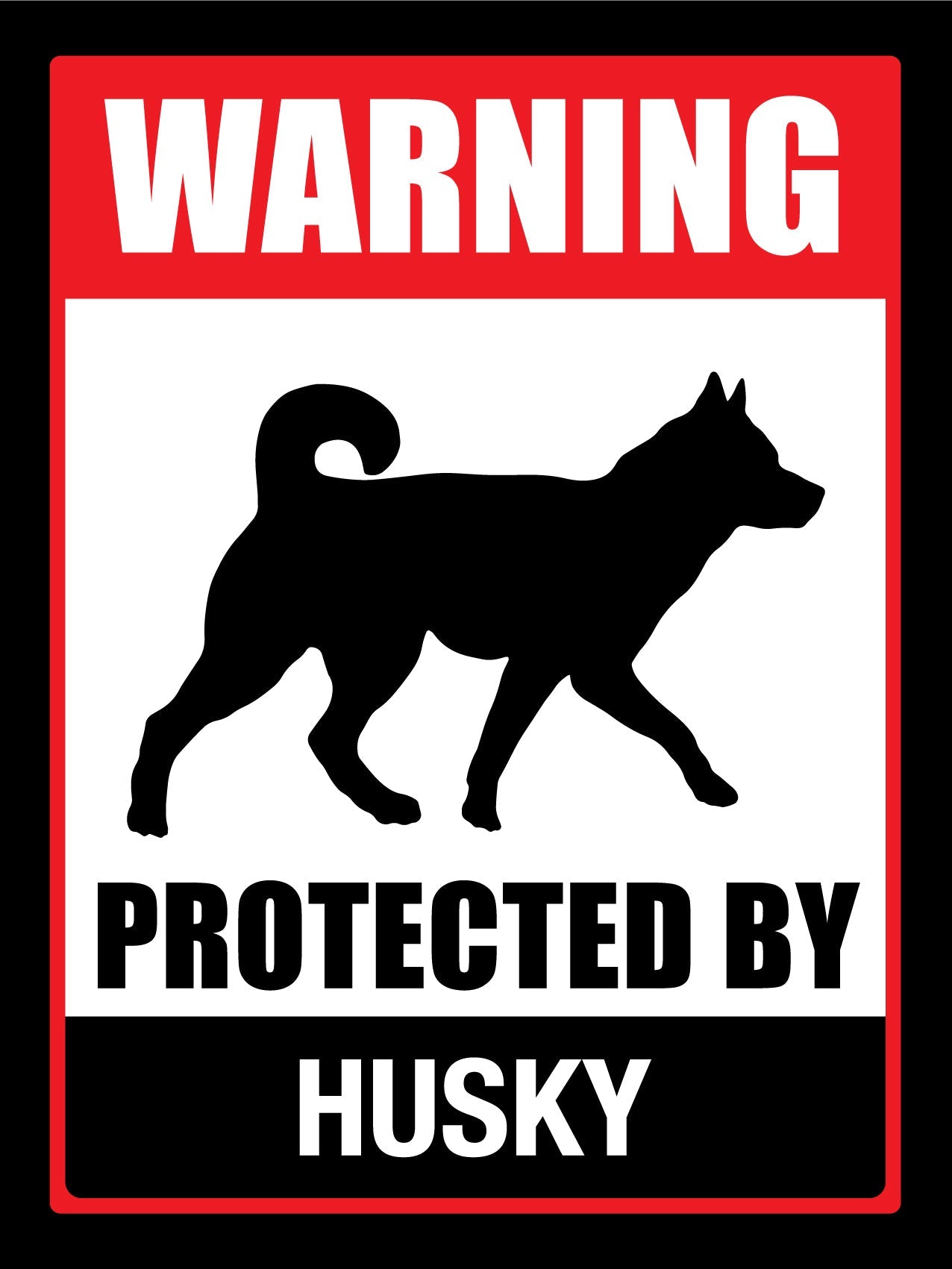 Warning Protected By Husky Sign - New Signs