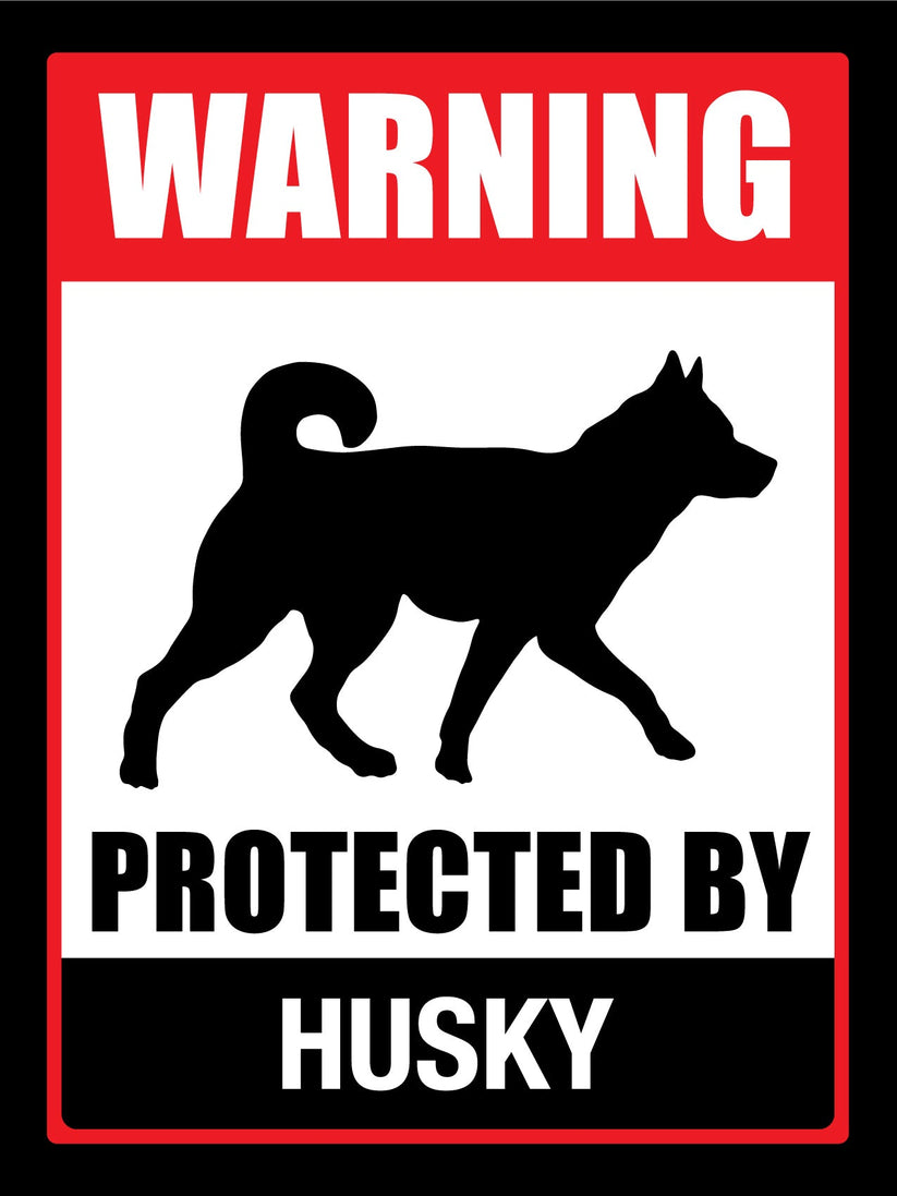 Warning Protected By Husky Sign – New Signs