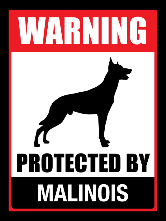 Warning Protected By Malinois Sign - New Signs