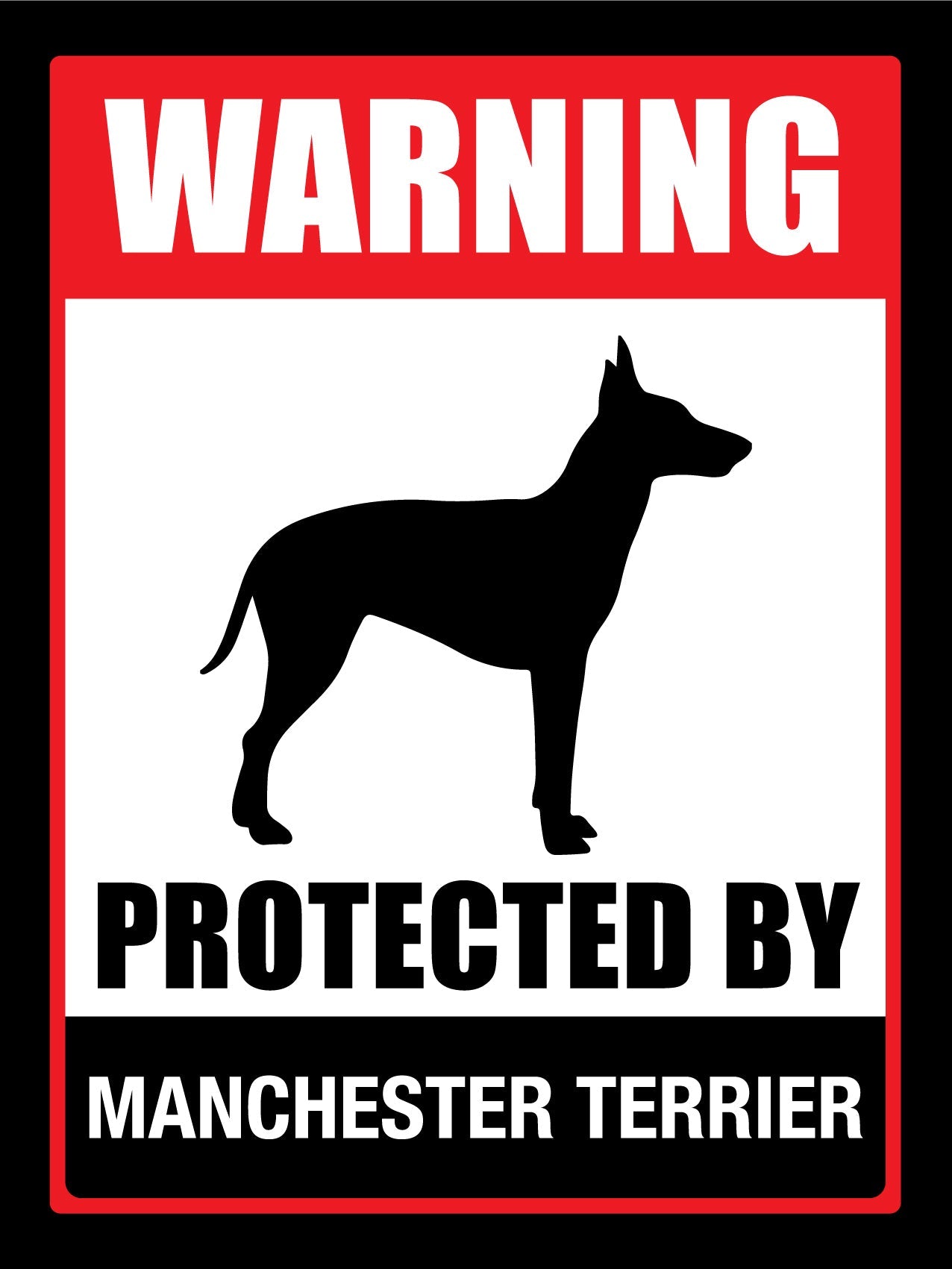 Warning Protected By Manchester Terrier Sign - New Signs