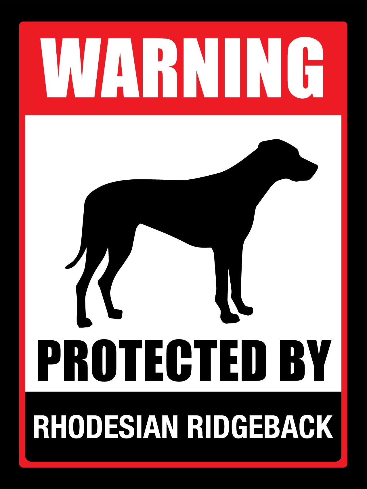 Warning Protected By Rhodesian Ridgeback Sign - New Signs