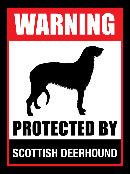 Warning Protected By Scottish Deerhound Sign - New Signs